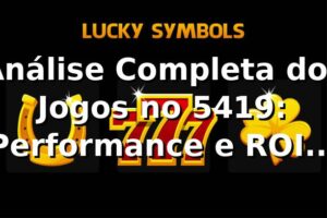 Análise Completa dos Jogos no 5419: Performance e ROI de 87.3% 📊